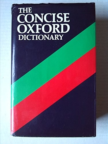 Concise oxford dictionary - dictionary, of